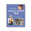 Prvá kniha o mojom tele Susan Akass, Frances Butcher