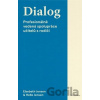 Dialog - Elsebeth Jensen, Helle Jensen