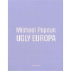Ugly Europa - Papcun Michael