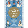 Svätý na každý deň - Meredith Hindsová, Isabel Muñozová