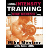 HIGH-INTENSITY TRAINING THE MIKE MENTZER