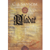 Vladař - C. J. Sansom