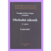 Obchodní zákoník Komentář 3 vydání - Štenglová Plíva Tomsa a kolektiv