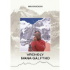 Vrcholy Ivana Gálfyho - Mira kováčiková