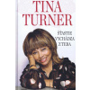 Šťastie vychádza z teba - Turner Tina