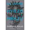 Na dvore z hviezd a mrazu (novela k sérii Na dvore z tŕňov a ruží) (Sarah J. Maas)(Brožovaná)