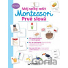 Môj veľký zošit Montessori - Prvé slová - Svojtka&Co.