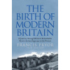 Birth of Modern Britain (Francis Pryor)(Brožovaná)