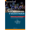 Psychofarmaka v kazuistikách - Tašková Ivana, Knápková Klára