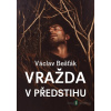 Vražda v předstihu - Václav Bešťák - online doručenie