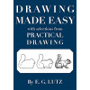 Drawing Made Easy with Selections from Practical Drawing (E. G. Lutz)(Brožovaná)
