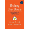Being the Boss - Linda A. Hill, Kent Lineback