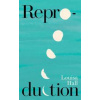 Reproduction - Louisa Hall, Simon & Schuster
