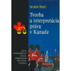 Tvorba a interpretácia práva v Kanade - Šmid Marek