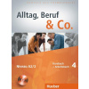 Alltag, Beruf & Co. 4. Kursbuch + Arbeitsbuch mit Audio-CD zum Arbeitsbuch