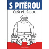 S Pitěrou Češi přežijou - Ernest Šťastný
