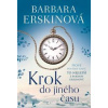 Krok do jiného času - Barbara Erskinová