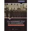 „Za slovenský štát, za Novú Európu!“ - Anton Hruboň