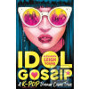 Idol Gossip: A K-Pop dre…