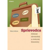 Sprievodca dielami slovenskej a svetovej literatúry E (4. ročník) - Milada Caltíková