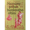 Neznámy príbeh barokového oltára - Dominika Zbončáková