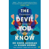 Devil You Know: Stories of Human Cruelty and Compassion