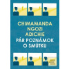 Pár poznámok o smútku (Chimamanda Ngozi Adichie)