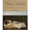 Theatres of Melancholy - Patrick Mauries, Thames & Hudson