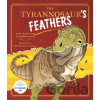The Tyrannosaur's Feathers - Dr Adam S. Smith, Jonathan Emmett