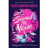 Signal To Noise - Silvia Moreno-Garcia