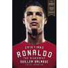 Cristiano Ronaldo : The Biography - Guillem Balague