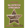 Na ostrých streľbách - Jozef Janto