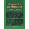 Diagnostika autoprotilátok proti antigénom bunkového jadra - Marián Benčat, Július Rajčáni