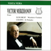 SCHUBERT: Wanderer-Fantasie CHOPIN: 24 Preludes (CD) (VISTA VERA)