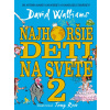 Najhoršie deti na svete 2 | Walliams David