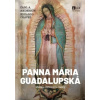 Panna Mária Guadalupská - Matka civilizácie lásky - Carl Anderson, Eduardo