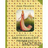 Rozprávky o tom, ako si zaslúžiť princeznú - Jana Pácalová