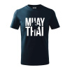 Nápis Muay Thai - Tričko detské bavlnené - 104-110cm / 3-4 roky ( Tmavomodrá (takmer čierna) )