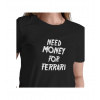 Dámske tričko čierne - Need money for Ferrari XS