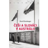 Češi a Slováci v Austrálii v 1. polovině 20. století a jejich účast ve světových válkách - Kreisinger Pavel