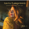 Zázračná písně krajina 20 LET - Aneta Langerová