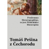 Prodromus Moravographiae, to jest Předchůdce Moravopisu - Pešina z Čechorodu Tomáš