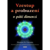 Vzestup a probuzení v páté dimenzi