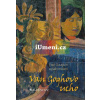 Van Goghovo ucho - Paul Gauguin a pakt mlčení | Wildegans Rita, Kaufmann Hans,