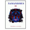 Šamanismus II -