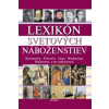 Lexikón svetových náboženstiev - Kolektív autorov