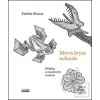 Mrtvá krysa nekouše (Zdeňka Sůvová)