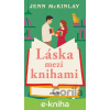 E-kniha Láska mezi knihami - Jenn Mckinlay