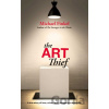 The Art Thief - Michael Finkel