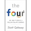 Four The Hidden DNA of Amazon, Apple, Facebook and Google - Scott Galloway, Bantam Press
